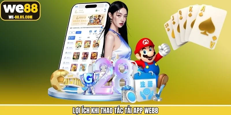 Ưu điểm khi thực hiện tải xuống app