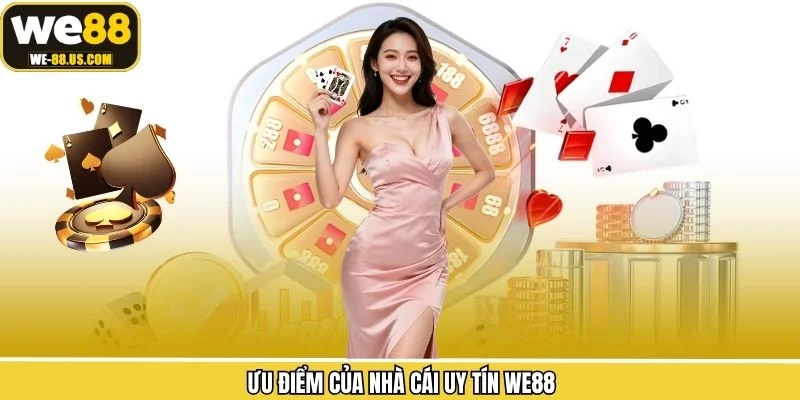 Ưu điểm làm nên chất lượng của WE88